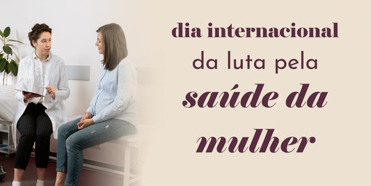 Dia Internacional de Luta pela Saúde da Mulher - Dita cuja